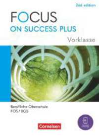 Focus on Success PLUS - Berufliche Oberschule: FOS/BOS 2024 - A2-B1 Vorklasse: 10. Jahrgangsstufe : Schulbuch - Mit Audios und Videos (Focus on Success PLUS) （2024. 288 S. 26 cm）