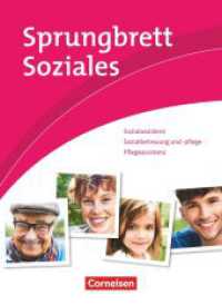 Sprungbrett Soziales - Sozialassistent/-in - Neubearbeitung : Sozial- und Pflegeassistenz - Schulbuch (Sprungbrett Soziales) （Neubearbeitung. 2018. 464 S. 26.1 cm）