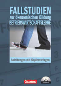 Materialien zur ökonomischen Bildung : Fallstudien zur Betriebswirtschaftslehre - Anleitungen mit Kopiervorlagen und DVD-ROM (Materialien zur ökonomischen Bildung)