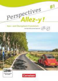 Perspectives - Allez-y ! - B1 : Kurs- und Übungsbuch mit Lösungsheft - Inkl. komplettem Hörmaterial (2 CDs) und Video-DVD. Mit Online-Zugang (Perspectives - Allez-y !) （2017. 224 S. m. zahlr. farb. Abb., Beilage: Lösungsheft. 29.8 cm）