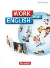 Work with English - 4th edition - Allgemeine Ausgabe - A2/B1 : Schulbuch (Work with English) （2012. 264 S. 26.1 cm）