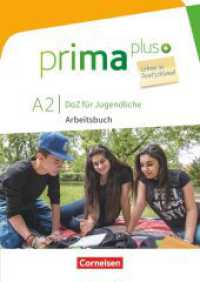 Prima plus - Leben in Deutschland - DaZ für Jugendliche - A2 : Arbeitsbuch mit Audios und Lösungen online (Prima plus - Leben in Deutschland -  DaZ für Jugendliche)