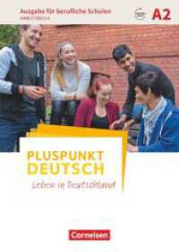 Pluspunkt Deutsch - Leben in Deutschland - Ausgabe f&uuml;r berufliche Schulen - A2 : Arbeitsbuch mit Audio- und L&ouml;sungs-Downloads (Pluspunkt Deutsch - Leben in Deutschland) （2017. 216 S. 29 cm）