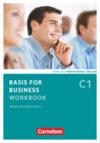 Basis for Business - Fourth Edition - C1 : Workbook (Basis for Business) （1. Aufl. 2014. 72 S. m. zahlr. Abb. 21 cm）