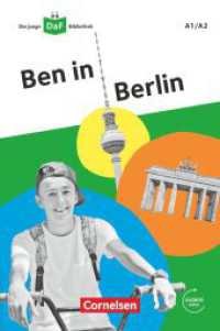 Die junge DaF-Bibliothek - A1/A2 : Ben in Berlin - Lektüre mit Audios online (Die junge DaF-Bibliothek) （2019. 56 S. 19 cm）