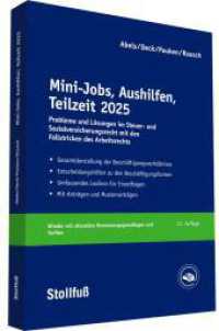 Mini-Jobs, Aushilfen, Teilzeit 2025 (Stollfuss-Ratgeber) （47. Aufl. 2024. XX, 488 S. 245 mm）