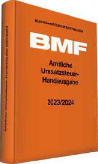 Amtliche Umsatzsteuer-Handausgabe 2023/2024 (Amtliche Handausgaben des BMF) （Ausgabe 2023/2024. 2024. 2064 S. 223 mm）