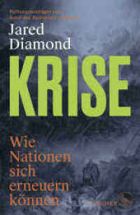 Krise : Wie Nationen scheitern oder sich erneuern （1. Auflage. 2019. 464 S. m. 8 Ktn., 32 S. Bildteil m. z. Tl. farb. Abb）