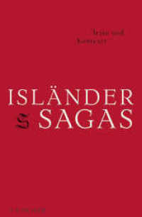 Isländersagas,  Texte und Kontexte : Begleitband （3. Aufl. 2011. 328 S. 24 Seiten Tafelteil mit 26 Abb. 220.00 mm）