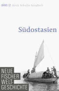 Südostasien (Neue Fischer Weltgeschichte 12) （1. Auflage. 2018. 560 S. 219.00 mm）