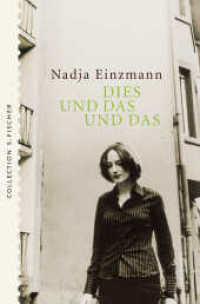 Dies und das und das : Portr&auml;ts (Collection S. Fischer Bd.116) （1. Auflage. 2006. 176 S. 185.00 mm）