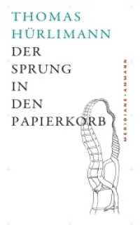 Der Sprung in den Papierkorb : Geschichten, Gedanken und Notizen am Rand (Meridiane 125) （1. Auflage. 2009. 144 S. 205.00 mm）