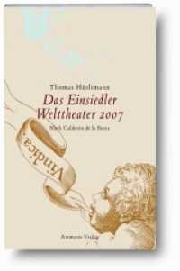 Das Einsiedler Welttheater 2007 （1. Auflage. 2007. 78 S. 230.00 mm）