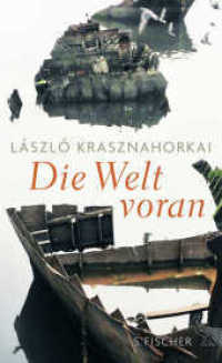 Die Welt voran (Literatur (international)) （1. Auflage. 2015. 416 S. 210.00 mm）