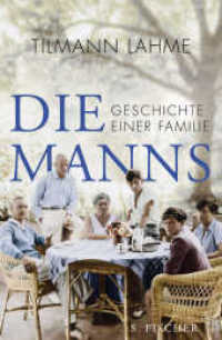 Die Manns : Geschichte einer Familie