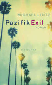 Pazifik Exil : Roman （2. Aufl. 2007. 464 S. 210.00 mm）