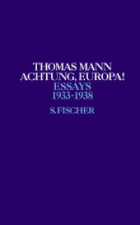 Achtung Europa! : 1933-1938 (Thomas Mann, Essays 4) （2. Aufl. 2007. 464 S. 195.00 mm）