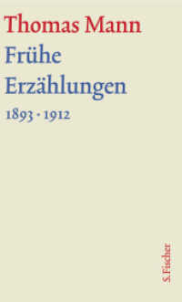 Große kommentierte Frankfurter Ausgabe. 2 Frühe Erzählungen 1893-1912 : Text (Thomas Mann, Große kommentierte Frankfurter Ausgabe. Werke, Briefe, Tagebücher 2.1) （3. Aufl. 2018. 604 S. 219.00 mm）