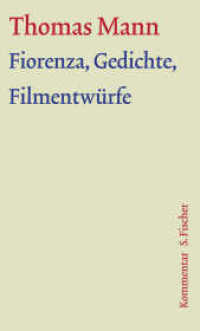 Große kommentierte Frankfurter Ausgabe. 3 Fiorenza, Gedichte, Filmentwürfe (Thomas Mann, Große kommentierte Frankfurter Ausgabe. Werke, Briefe, Tagebücher 3.2) （1. Auflage. 2014. 500 S. 209.00 mm）