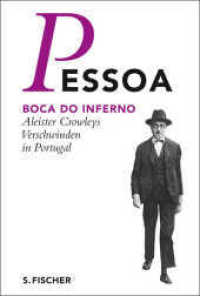 Boca do Inferno : Aleister Crowleys Verschwinden in Portugal （1. Auflage. 2012. 392 S. 230.00 mm）