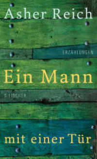 Ein Mann mit einer Tür : Erzählungen （1. Auflage. 2012. 304 S. 209.00 mm）