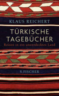 Türkische Tagebücher : Reisen in ein unentdecktes Land （1. Auflage. 2011. 192 S. Tafelteil mit 2 Seiten. 210.00 mm）