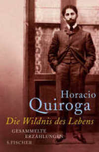 Die Wildnis des Lebens : Gesammelte Erzählungen (Literatur (international)) （1. Auflage. 2010. 432 S. 219.00 mm）