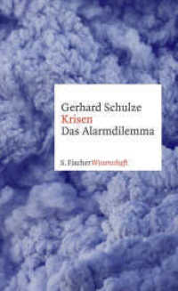 Krisen : Das Alarmdilemma (Fischer Wissenschaft 9) （1. Auflage. 2011. 256 S. 210.00 mm）