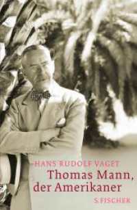 Thomas Mann, der Amerikaner : Leben und Werk im amerikanischen Exil, 1938-1952 （2. Aufl. 2011. 592 S. Tafelteil mit 16 Seiten. 220.00 mm）