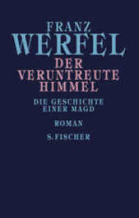 Der veruntreute Himmel : Die Geschichte einer Magd. Roman (Gesammelte Werke in Einzelbänden) （4. Aufl. 2014. 332 S. 196.00 mm）