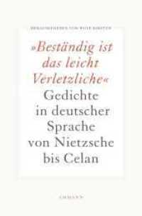 Beständig ist das leicht Verletzliche : Gedichte in deutscher Sprache von Nietzsche bis Celan （1. Auflage. 2010. 1120 S. 252.00 mm）