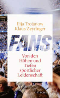 Fans : Von den Höhen und Tiefen sportlicher Leidenschaft （1. Auflage. 2024. 272 S. 209.00 mm）