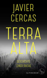 Terra Alta : Geschichte einer Rache (Terra Alta 1) （1. Auflage. 2021. 448 S. 209.00 mm）