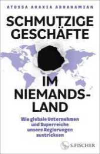 Schmutzige Geschäfte im Niemandsland : Wie globale Unternehmen und Superreiche unsere Regierungen austricksen （1. Auflage. 2025. 368 S. 219.00 mm）