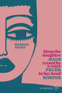 Haus Feuer Körper : Bless the Daughter Raised by a Voice in Her Head (zweisprachige Ausgabe Englisch-Deutsch) （1. Auflage. 2022. 160 S. 235.00 mm）