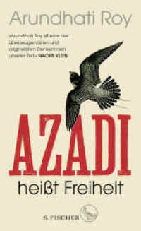 Azadi heißt Freiheit : Essays （1. Auflage. 2021. 256 S. 209.00 mm）