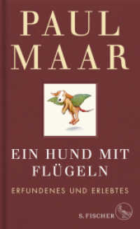 Ein Hund mit Flügeln : Erfundenes und Erlebtes | Einband in Leinen mit einer Zeichnung von Paul Maar （1. Auflage. 2022. 176 S. Mit sieben sw-Zeichnungen des Autors. 210.00）