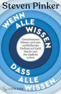 Wenn alle wissen, dass alle wissen... : Gemeinsames Wissen und sein verblüffender Einfluss auf Geld, Macht und das tägliche Leben （1. Auflage. 2025. 432 S. 215.00 mm）
