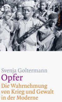 Opfer - Die Wahrnehmung von Krieg und Gewalt in der Moderne (S. Fischer Geschichte) （1. Auflage. 2017. 336 S. 210.00 mm）