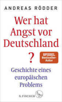 Wer hat Angst vor Deutschland? : Geschichte eines europäischen Problems （2. Aufl. 2018. 368 S. 209.00 mm）