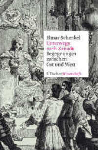 Unterwegs nach Xanadu : Begegnungen zwischen Ost und West (Fischer Wissenschaft) （2. Aufl. 2021. 368 S. 10 s/w-Abbildungen. 209.00 mm）