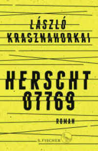 Herscht 07769 : Florian Herschts Bach-Roman （2. Aufl. 2021. 416 S. 215.00 mm）
