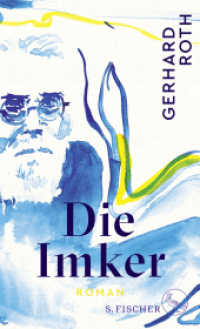 Die Imker : Roman （1. Auflage. 2022. 560 S. Mit farbigen Illustrationen von Erwin Wurm. 1）