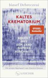 Kaltes Krematorium : Bericht aus dem Land namens Auschwitz | Mit einem Nachwort von Carolin Emcke （7. Aufl. 2024. 272 S. Mit einem Vorwort von Carolin Emcke. 209.00 mm）