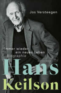 Hans Keilson - Immer wieder ein neues Leben : Biographie （1. Auflage. 2024. 720 S. Mit 61 Bildern in sw und Farbe. 215.00 mm）
