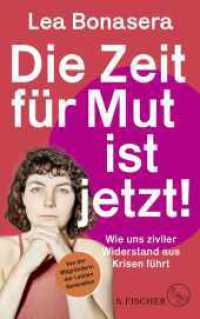 Die Zeit f&uuml;r Mut ist jetzt! : Wie uns ziviler Widerstand aus Krisen f&uuml;hrt | Von der Mitgr&uuml;nderin der Letzten Generation （1. Auflage. 2023. 224 S. 215.00 mm）