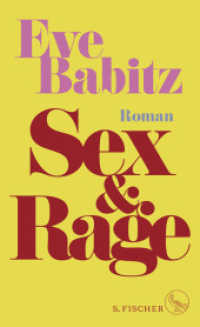 Sex & Rage : Roman （1. Auflage. 2024. 272 S. 205.00 mm）