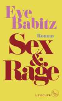Sex & Rage : Roman | Der große Roman der aufregendsten Autorin Hollywoods - erstmals auf Deutsch （1. Auflage. 2024. 272 S. 209.00 mm）