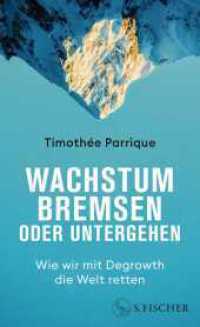 Wachstum bremsen oder untergehen : Wie wir mit Degrowth die Welt retten | Das Grundlagenbuch zum Thema Degrowth und Postwachstum （1. Auflage. 2024. 368 S. 210.00 mm）