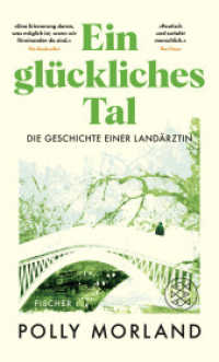Ein glückliches Tal : Die Geschichte einer Landärztin （1. Auflage. 2024. 304 S. Mit 55 s/w-Abbildungen. 248.00 mm）